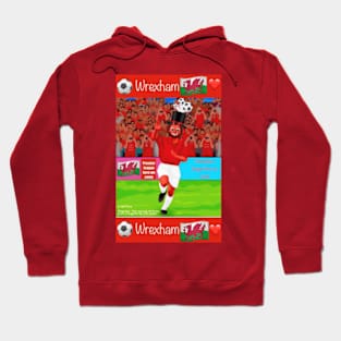 A Hat - Trick Wrexham funny sayings Hoodie